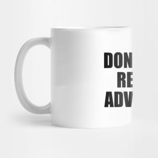 Don't just relate, advocate Mug